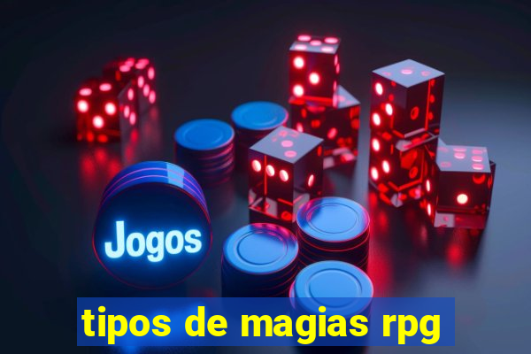 tipos de magias rpg